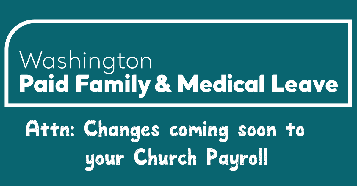 Update: Washington Paid Family & Medical Leave | Pacific Northwest UMC ...